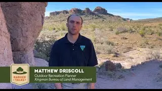Ranger Talks - Bureau of Land Management Kingman Field Office