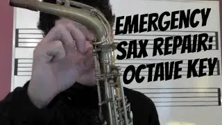 Emergency Sax Repair - Octave Key