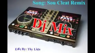 New Song Remix 2016 [ Sou Khleat Remix ] Edit By Thy Lida