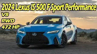 2024 Lexus IS 500 F Sport Performance Review | A Rear-Wheel Drive V8 Super Sedan