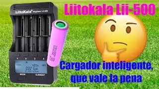 Liitokala Lii-500. Mi cargador de pilas 18650