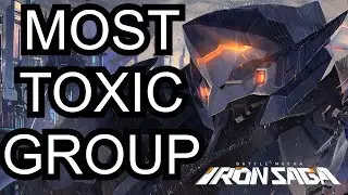 The MOST TOXIC Group in Iron Saga EN (One of) + Drama