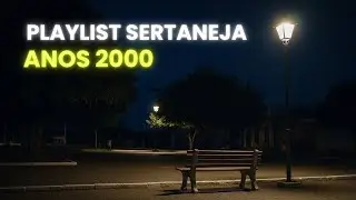 Sertanejo Anos 2000 - S&oacute; As Melhores