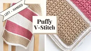 Left-Handed Crochet | Puffy V-Stitch - Easy and Reversible! | Beginner Tutorial