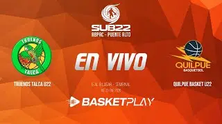 🔴EN VIVO | TRUENOS TALCA U22 vs QUILPUE BASKET U22 | 5 AL 8 LUGAR - Semifinal | TORNEO U22 2026