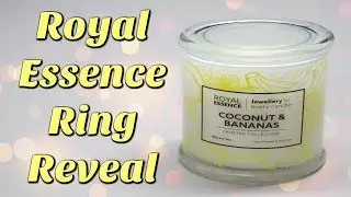 Royal Essence Ring Reveal - Coconut & Bananas Candle!