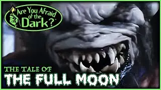 Are You Afraid of the Dark? | The Tale of The Full Moon | Season 2: Episode 9