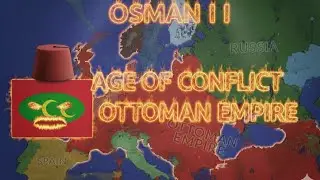 THE OTTOMAN EMPIRE RETURNS | CONFLICT OF NATIONS ⚔️👑