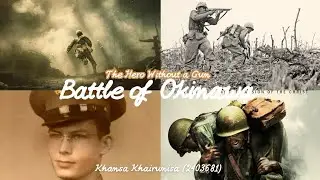 The Battle of Okinawa: The Story of the Hero Without a Gun &ndash; Desmond Doss