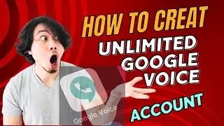 How to Create Unlimited Google Voice New Method