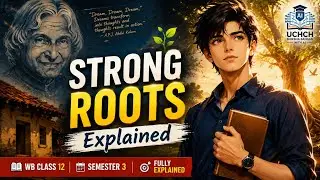 Dr. APJ Abdul Kalam&rsquo;s Strong Roots | Full Explanation in Hindi | WB HS Class 12 English Semester:-3