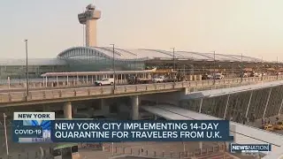 New York City implementing 14-day quarantine for travelers from UK