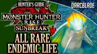 SUNBREAK ALL RARE ENDEMIC LIFE GUIDE : MH RISE SUNBREAK