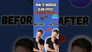 How to increase glow effect in Canva on mobile devices #canva #thumbnail #tutorial