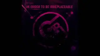 DJ Geri - In Order To Be Irreplaceable (Original Mix)