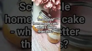 Easy Scoopable Jar Cake &ndash; Kid-Friendly & Perfect for Snack Prep!