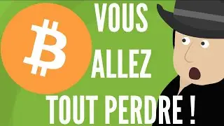 Vous Allez Perdre Beaucoup D' ARGENT Avec Le BITCOIN !