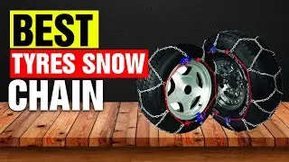 Top 5 Snow Chains for Tyres That Actually Work