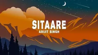 Arijit Singh - Sitaare - Vocals (Lyrics)