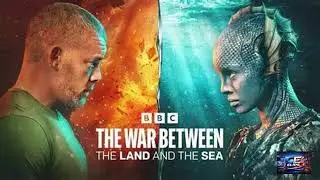 THE WAR BETWEEN THE LAND AND THE SEA
