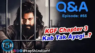 Q&A #55 - KGF 3? Tiger 3-Pathan Teaser? Beast OTT? Acharya Hindi? Mad Max 2? Kabhi Eid Kabhi Diwali?