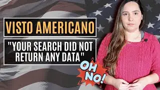 NÃO CONSIGO pesquisar STATUS do VISTO AMERICANO! / Your search did not return any data - RESOLVIDO