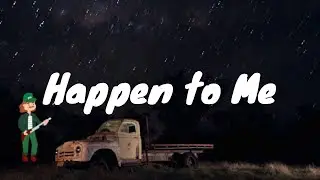 Russell Dickerson - Happen To Me (Lyrics)