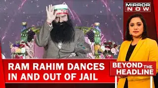 Rape Convict Again On Parole | Ram Rahim: The Parole Prodigy | Beyond The Headline | Sneha Koshy