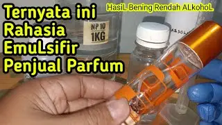 Cara membuat parfum dari aqudest menggunakan Emulasi yang jarang di ketahui pemula parfum