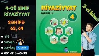 4-cü sinif Riyaziyyat səh. 63, 64 || Ümumləşdirici Tapşırıqlar || 2-ci hissə || Rauf Mirzəyev