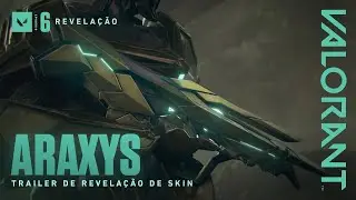 VALORANT | COMBUST&Iacute;VEL &ndash; Trailer da linha de skins Araxys
