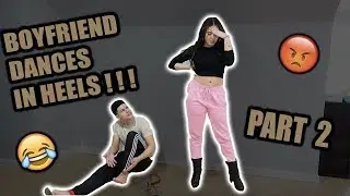 TEACHING MY BOYFRIEND HOW TO DANCE IN HEELS (PART 2)