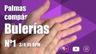 PALMAS Y COMPAS  /  BULER&Iacute;AS N&ordm;1  Palmas flamencas