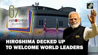 Hiroshima decked up to host G7 leaders&rsquo; summit; PM Modi to arrive on May 19th