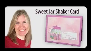 Sweet Jar Shaker Card