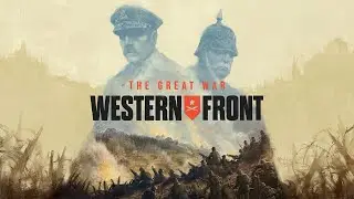 Великая война: Западный фронт | Intro Cinematic | Russian localization