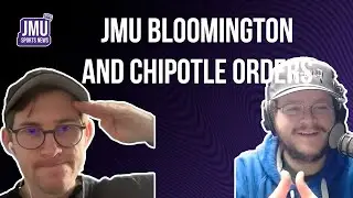 What Is Your Chipotle Order? | JMU Sports News Podcast