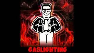 Under The Hills-GASLIGHTING (Tuned Up) [By TheTuneHero]