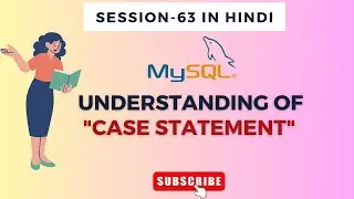 SQL CASE Statement| SQL Session-63| in hindi