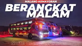 Berangkat Malam Hari Malang-Kemayoran || Po Agra Mas Suites Class dari arjosari