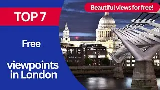 TOP 7 Free Viewpoints in London - Updated