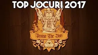 Top Jocuri 2017 - Top 10  Cele mai bune | Top 3 Mentiuni | Top 3 Fails