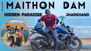 Bike Ride to মাইথন ড্যাম 🏍️🔥|| Maithon Dam🌊 || ঝাড়খণ্ডের Hidden Paradise 🤔❓ Best Travel Video 2025✨