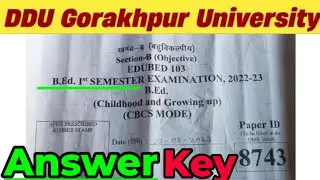 DDU || B.ED.1 SEMESTER CHILDHOOD AND GROWING UP ANSWER KEY 2022 - 23 || Thisis Bipin || B.ED ANSWER
