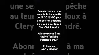 live sur mon compte insta a 15h30 pour une session de p&ecirc;che au leurre &agrave; l'ardoux &agrave; Clery Saint Andr&eacute;