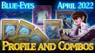 Blue-Eyes White Dragon - April 2022 Deck Profile and Combos