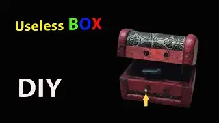 DIY | Make Your Own Useless Box (Useless Box) Classic Treasure Chest Style.