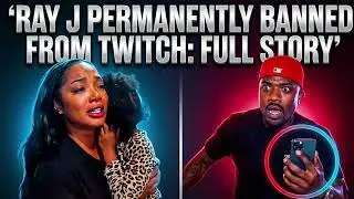 Ray J Permanently Banned From Twitch: Full Story