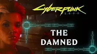 THE DAMNED | MAIN QUEST (JOBS) | CYBERPUNK 2077: PHANTOM LIBERTY WALKTHROUGH [4K 60FPS]