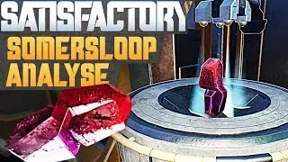 SATISFACTORY SOMERSLOOP ANALYSE? Satisfactory Deutsch German Gameplay #110